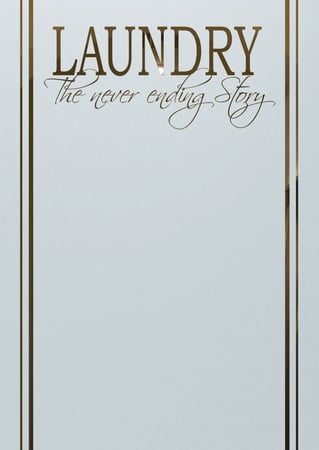 Laundry Insert featuring a Frosted Glass Sayings Design Sandblast Etched Glass Never Ending Story Design by Sans Soucie