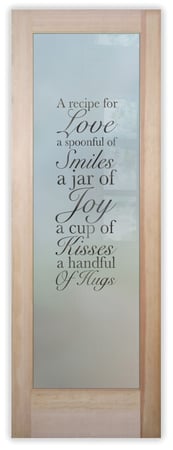 Pantry Door featuring a Frosted Glass Sayings Design Sandblast Etched Glass Recipe for Love Design by Sans Soucie