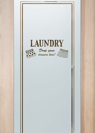 Laundry Room Door with Frosted Glass Whimsical Drop Your Drawers Straight Design by Sans Soucie