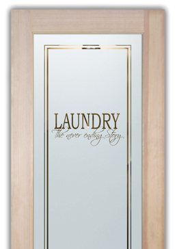 Handmade Sandblasted Frosted Glass Laundry Door for Semi-Private Featuring a Sayings Design Never Ending Story by Sans Soucie
