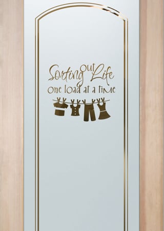Laundry Room Door featuring Frosted Glass Design Etched Glass by Sans Soucie Art Glass with Custom Sayings Design Sorting Out Life Clothesline