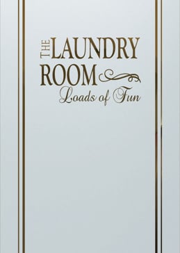 Semi-Private Laundry Insert with Sandblast Etched Glass Art by Sans Soucie Featuring Loads of Fun Sayings Design