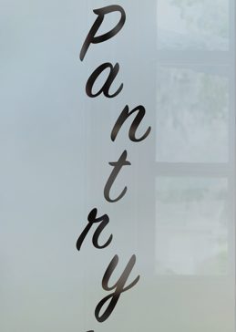Handmade Sandblasted Frosted Glass Pantry Insert for Semi-Private Featuring a Sayings Design Pantry Streamers by Sans Soucie